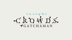 Gatchaman Crowds Insight